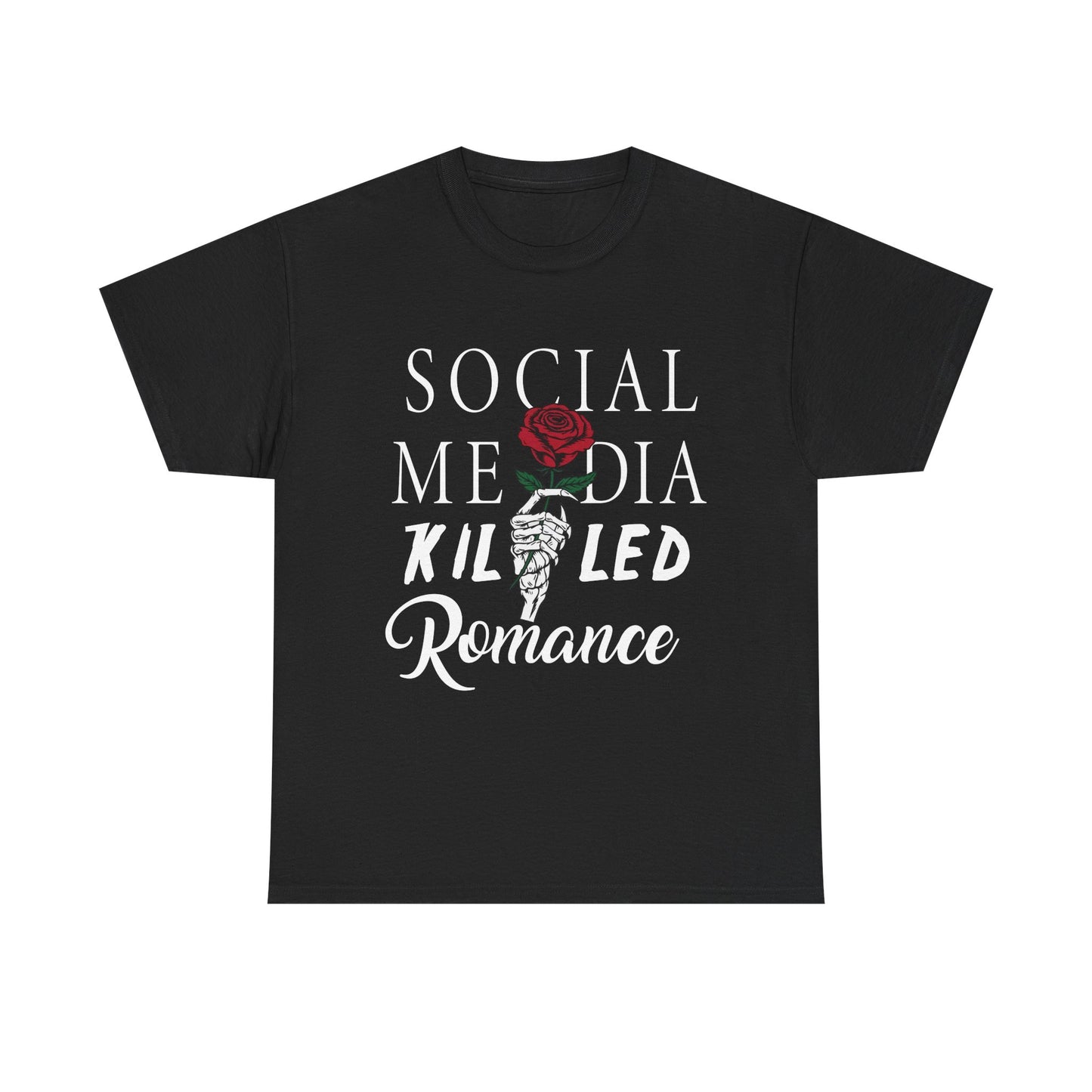 Social Media Killed Romance T-Shirt